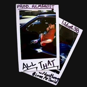 All That (feat. Love Me David & Dontbesam)