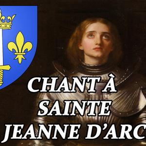 Chant à Saint Jeanne d'Arc