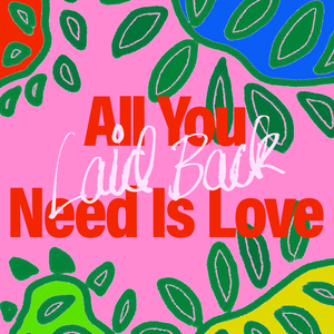 All You Need Is Love