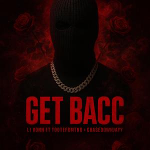 Get Bacc (feat. TootefrmTno & ChaseDownJayy)