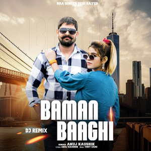 Baman Baaghi (DJ Remix)