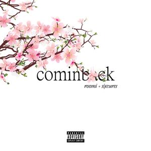 cominback (feat. sixcures)