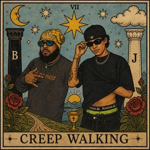 CREEP WALKING (feat. SAFE TRAVELS)