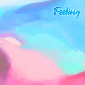 Feeling