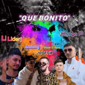 Que Bonito