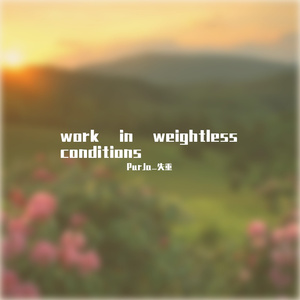 work in weightless conditions