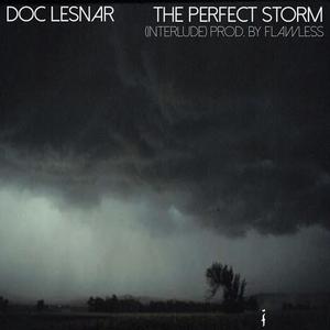 The Perfect Storm (Interlude)