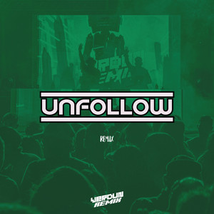 Unfollow (Remix)