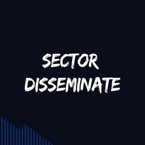 Sector: Disseminate