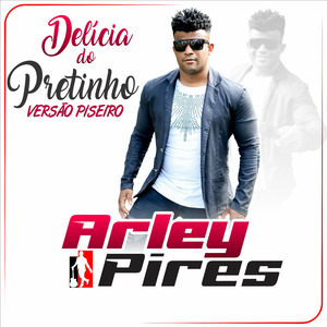 Delícia do Pretinho (Versão Piseiro)