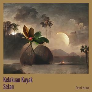 Kelakuan Kayak Setan