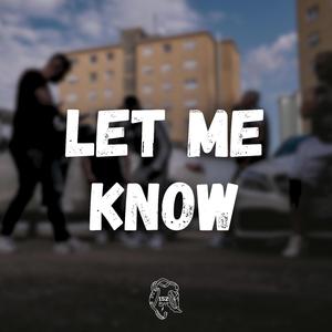 Let Me Know (feat. Lou152)