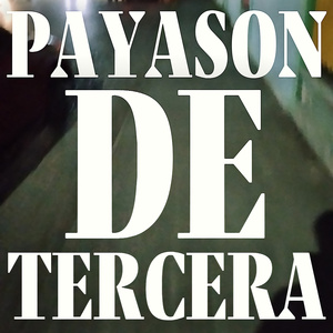 PAYASON DE TERCERA