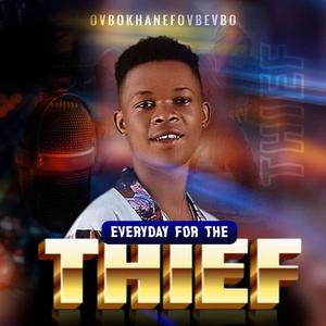 Everyday For The Thief