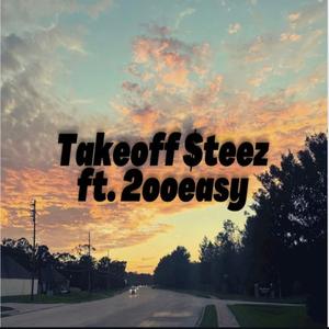 Takeoff Steez (feat. 2ooeasy)