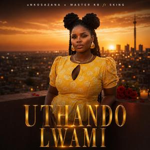 Uthando Lwami (feat. SKING)
