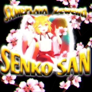 Senko San