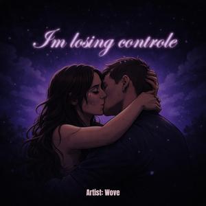 Im losing controle