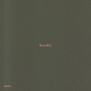 Hardly