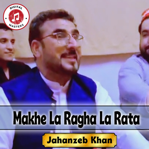 Makhe La Ragha La Rata