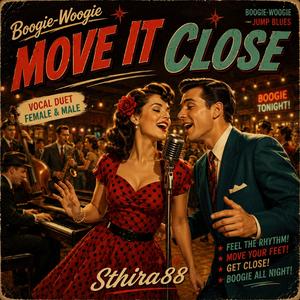 Boogie-Woogie Move It Close