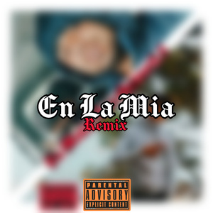 En La Mia (Remix)