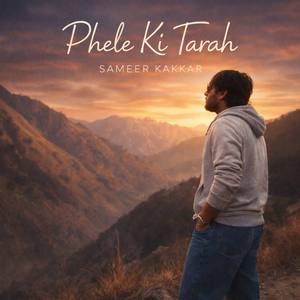 Phele Ki Tarah