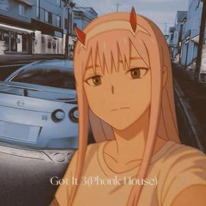 Got It 3 (PHONK)