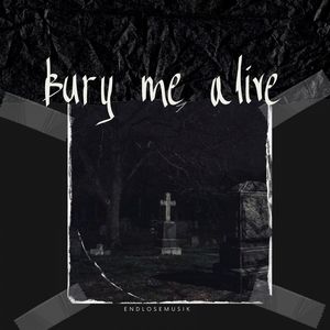 Bury Me Alive