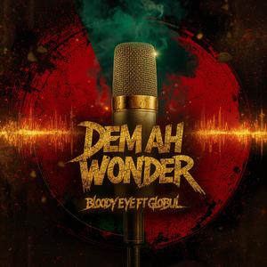 Dem Ah Wonder