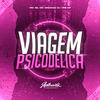 DJ VINI 011 - Viagem Psicodélica
