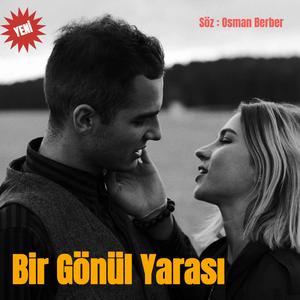 BİR GÖNÜL YARASI