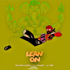 Major Lazer-lean on（Job.T remix）