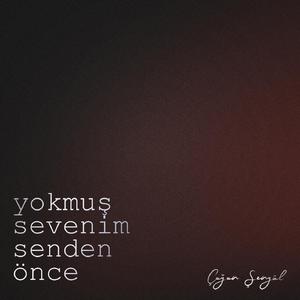Yokmuş Sevenim Senden Önce