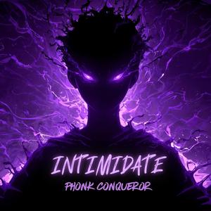 INTIMIDATE (AGGRESSIVE DRIFT PHONK)