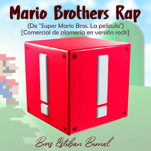 Mario Brothers Rap (De "Super Mario Bros. La película") [Comercial de Plomería en Versión Rock]