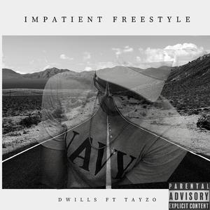 Impatient Freestyle (feat. Tayzo)