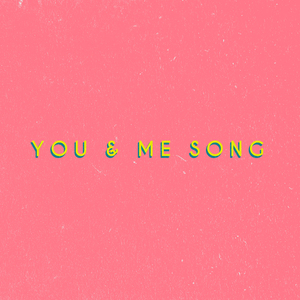 You & Me Song (Acoustic)