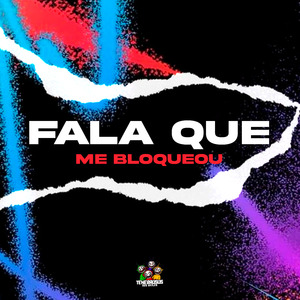 Fala Que Me Bloqueou