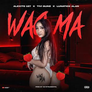 Wao Ma (feat. Tivi Gunz & Lunatico Alan)