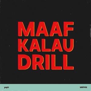 Maaf Kalau Drill
