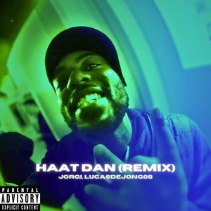 Haat Dan (feat. Lucasdejong08) (Remix, Slowed)