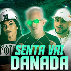 Senta Vai Danada (feat. Mc Jajau & POCAH)