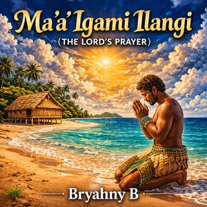 Ma'a igami ilangi (The Lords Prayer)