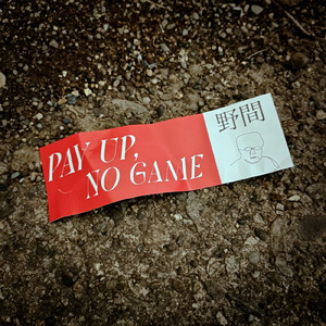 Pay Up No Game (feat. Go)