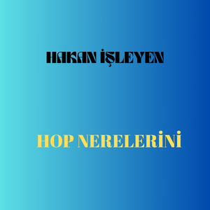 Hop Nerelerini