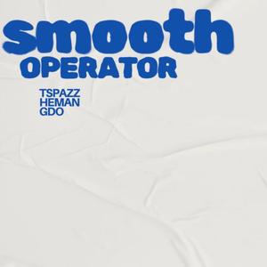 Smooth Operator (feat. HEMAN & GDO)