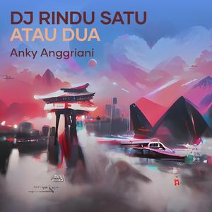 Dj Rindu Satu Atau Dua