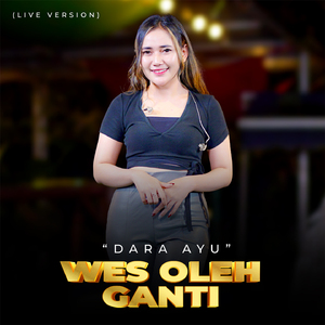 Wes Oleh Ganti (Live Version)