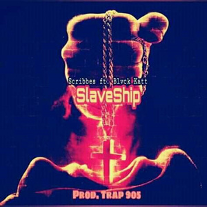 Slaveship (ft. Blvck Katt) [prod. Trap 905] (original)